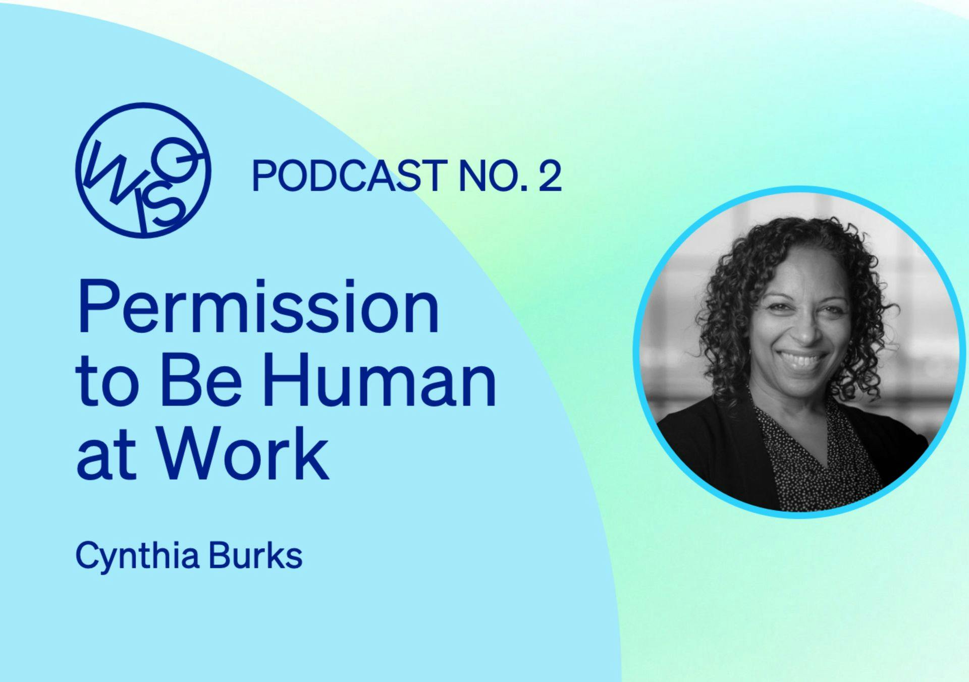 Permission to Be Human at Work with Cynthia Burks