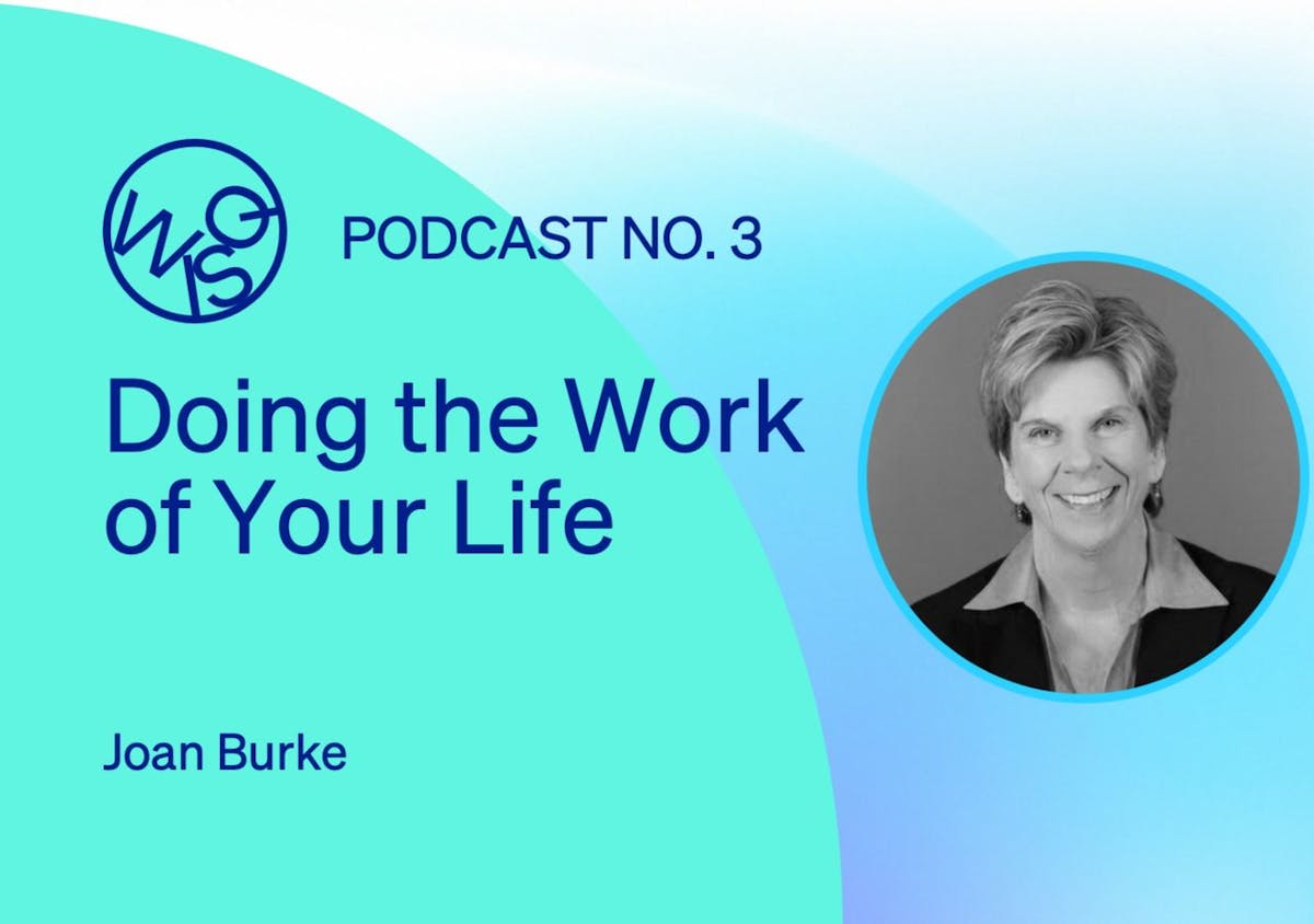 Doing the Work of Your Life with Joan Burke