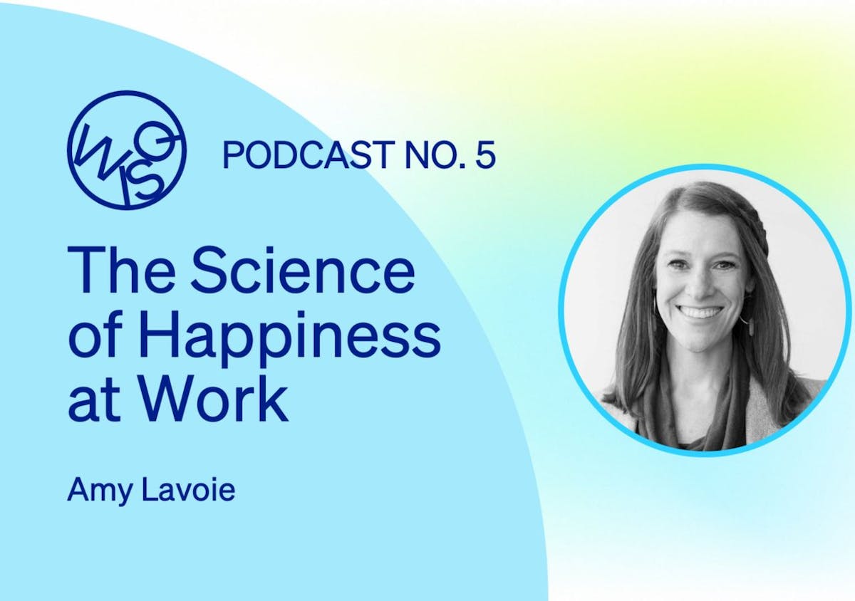 The Science of Happiness at Work with Amy Lavoie