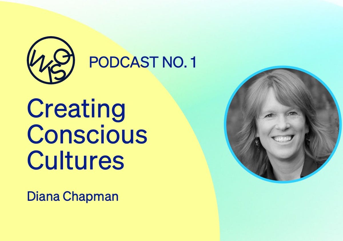 Creating Conscious Cultures with Diana Chapman